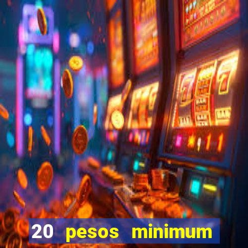 20 pesos minimum deposit casino philippines