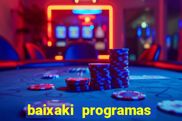 baixaki programas gratis para pc windows 7