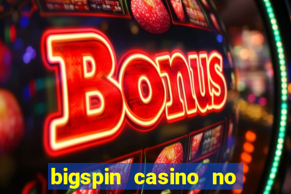 bigspin casino no deposit bonus