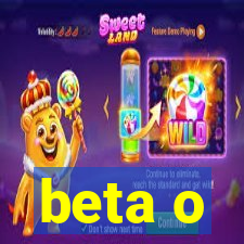 beta o