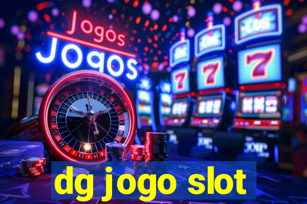 dg jogo slot