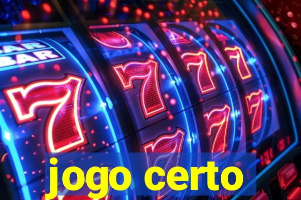 jogo certo