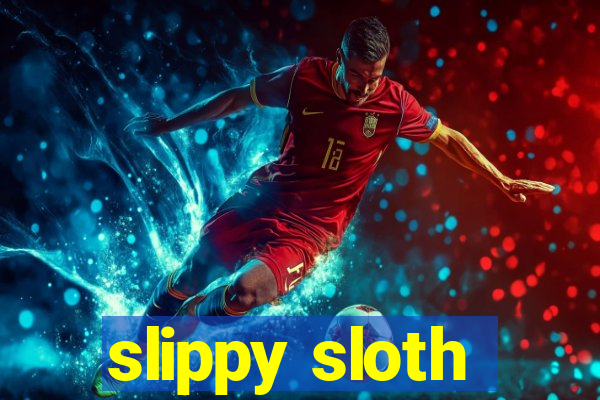 slippy sloth