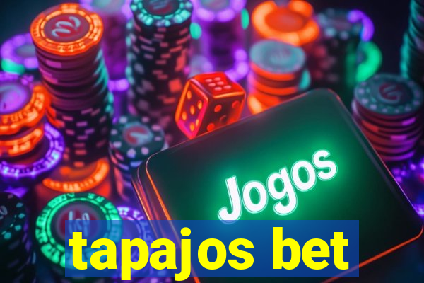 tapajos bet