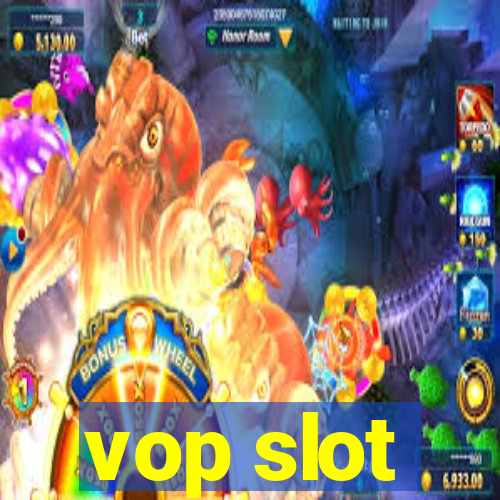 vop slot