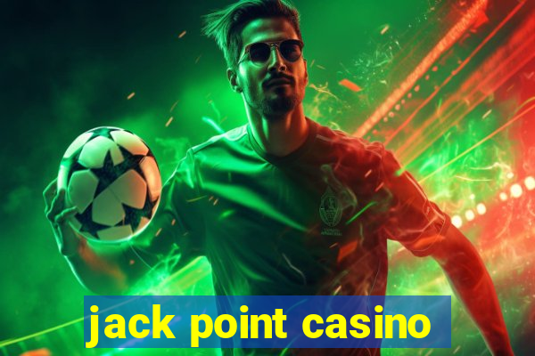 jack point casino