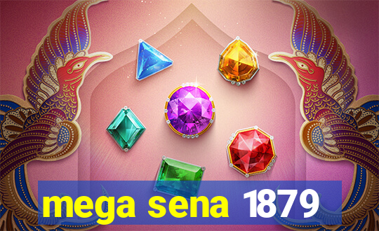 mega sena 1879