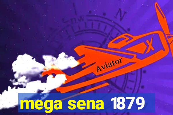 mega sena 1879