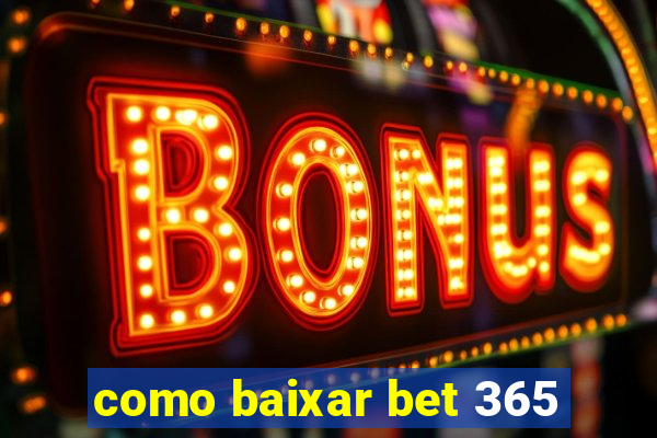 como baixar bet 365