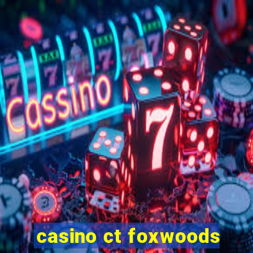 casino ct foxwoods