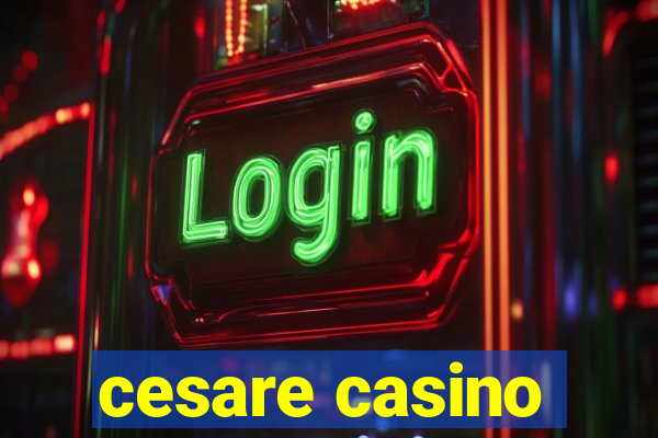 cesare casino