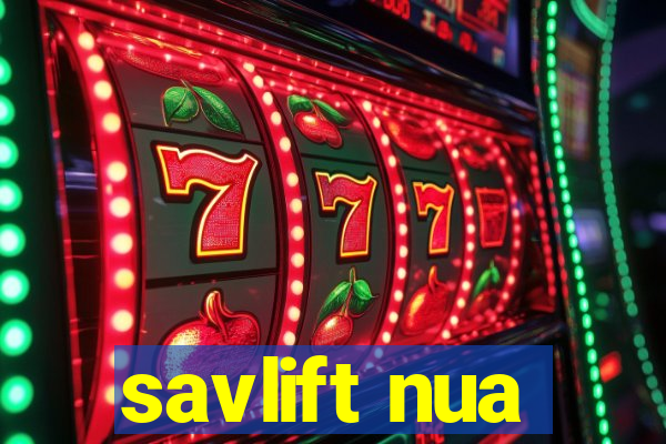 savlift nua