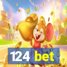 124 bet