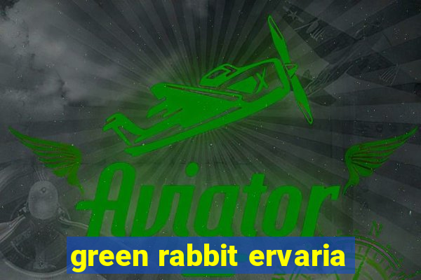 green rabbit ervaria