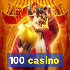 100 casino