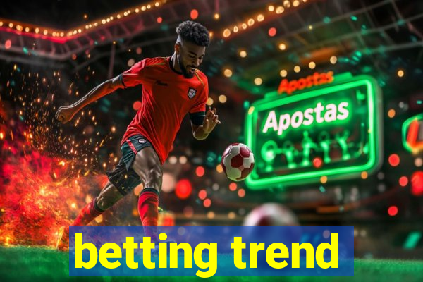 betting trend