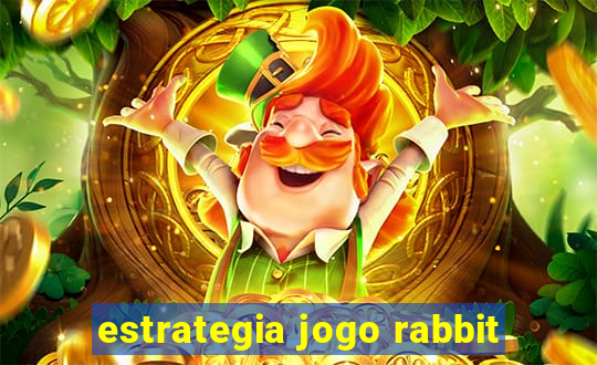 estrategia jogo rabbit