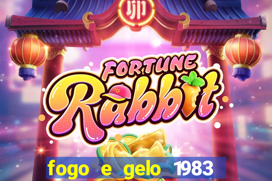 fogo e gelo 1983 dublado download