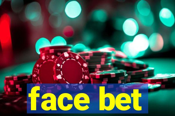 face bet