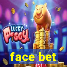 face bet