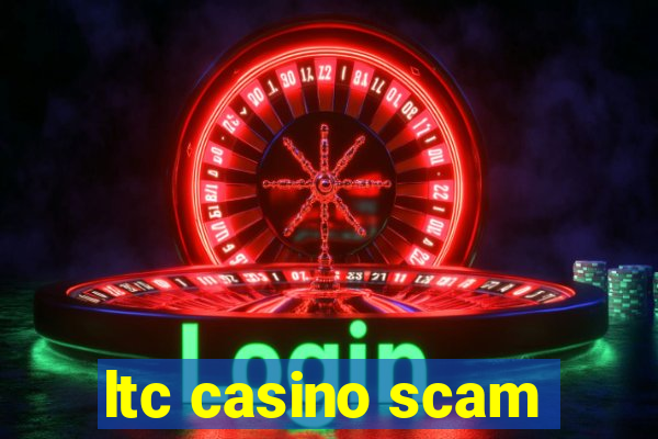 ltc casino scam