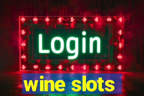 wine slots