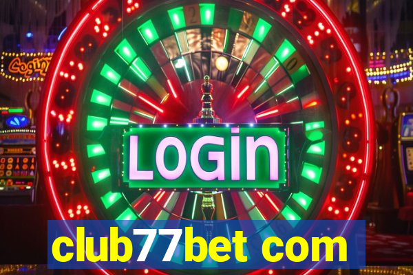 club77bet com