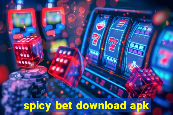 spicy bet download apk