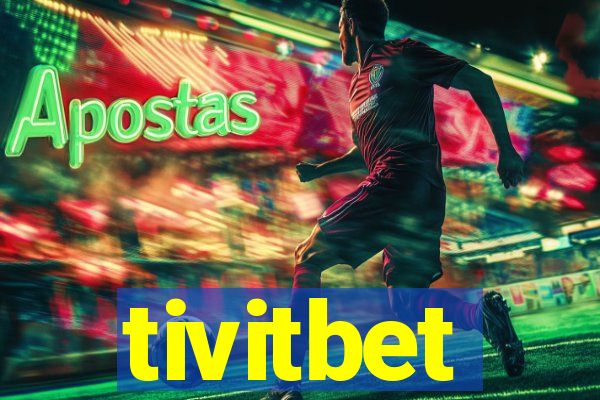 tivitbet