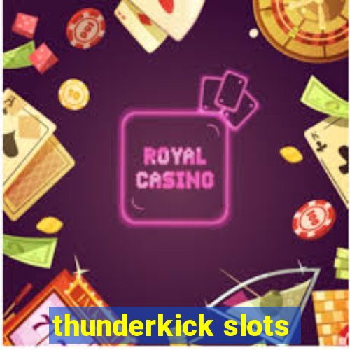 thunderkick slots