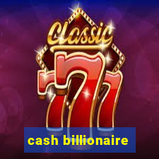 cash billionaire