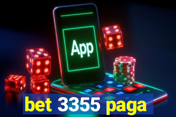 bet 3355 paga