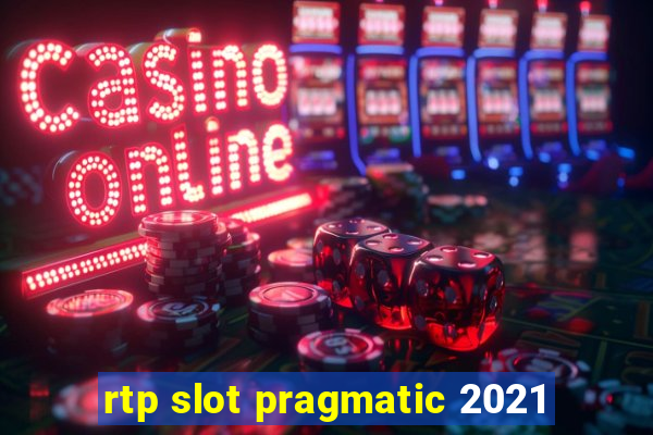 rtp slot pragmatic 2021