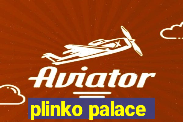 plinko palace