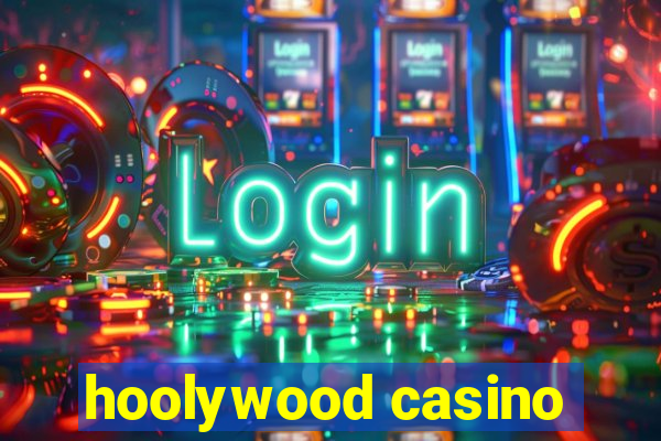 hoolywood casino