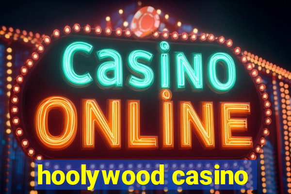 hoolywood casino