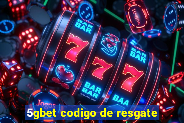 5gbet codigo de resgate