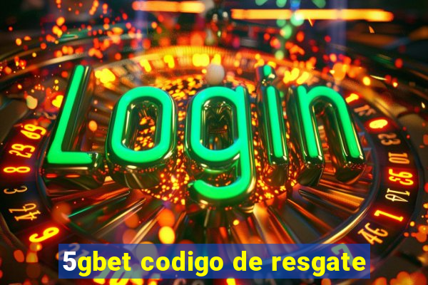 5gbet codigo de resgate