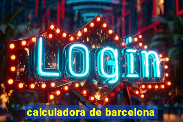 calculadora de barcelona