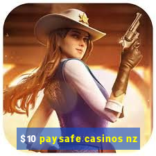 $10 paysafe casinos nz