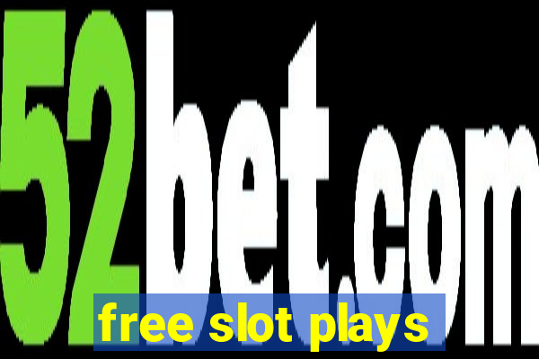 free slot plays