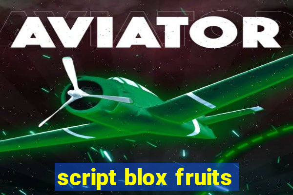 script blox fruits