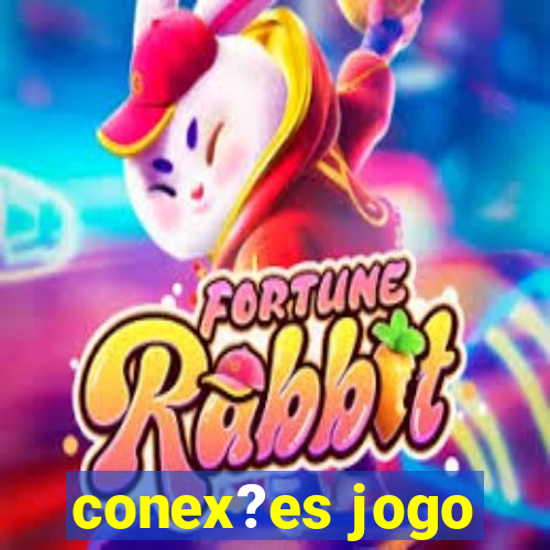 conex?es jogo