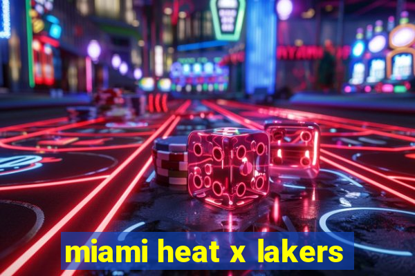 miami heat x lakers