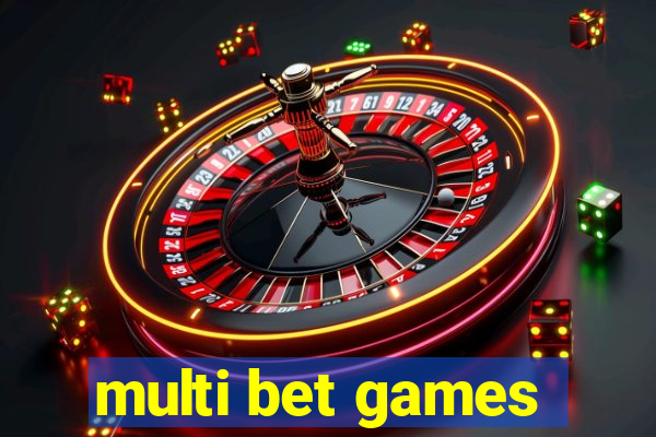 multi bet games