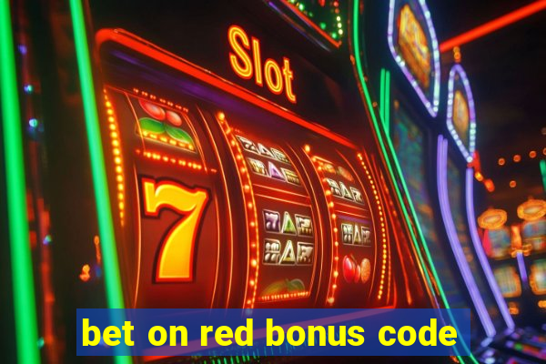 bet on red bonus code