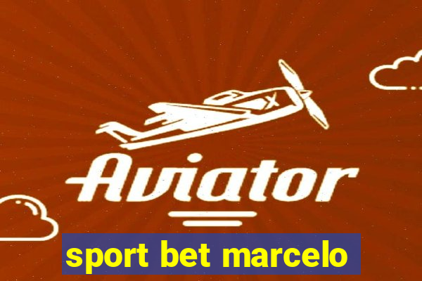 sport bet marcelo