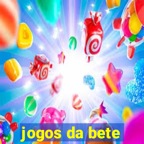 jogos da bete