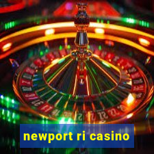 newport ri casino