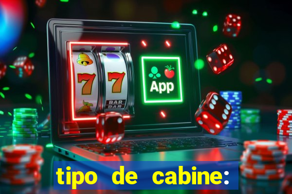 tipo de cabine: bingo interna